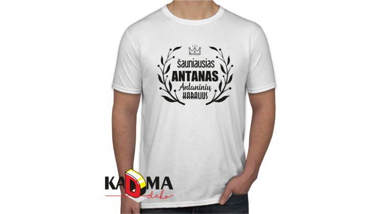 Marškinėliai  "Šauniausias ANTANAS , Antaninių karalius"