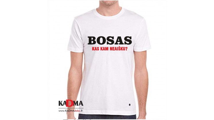 Marškinėliai  "Bosas. Kas kam neaišku"