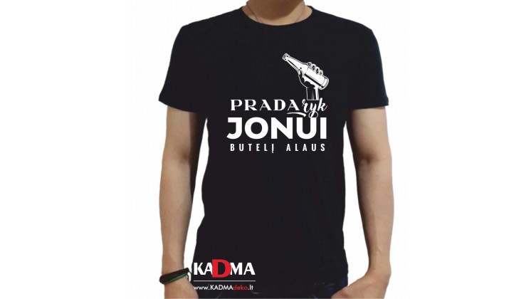 Marškinėliai "Pradaryk Jonui butelį alaus" Marškinėliai "Pradaryk Jonui butelį alaus"