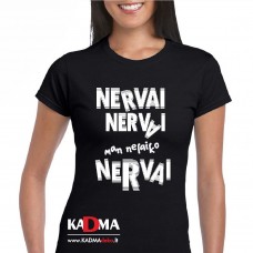 Marškinėliai "Nervai, nervai, nervai man nelaiko"