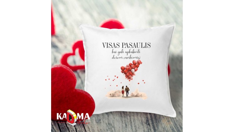 Pagalvė "Visas PASAULIS..." Pagalvė "Visas PASAULIS..."