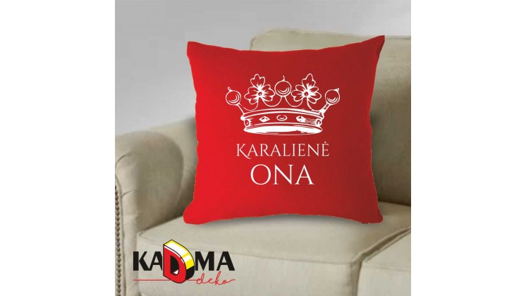 Pagalvė "Karalienė ONA (baltai užrašai)"