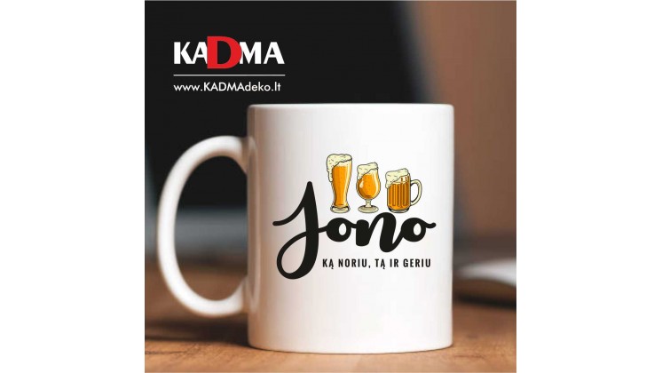 Puodelis "Jono. Ką noriu tą ir geriu" Puodelis "Jono. Ką noriu tą ir geriu"