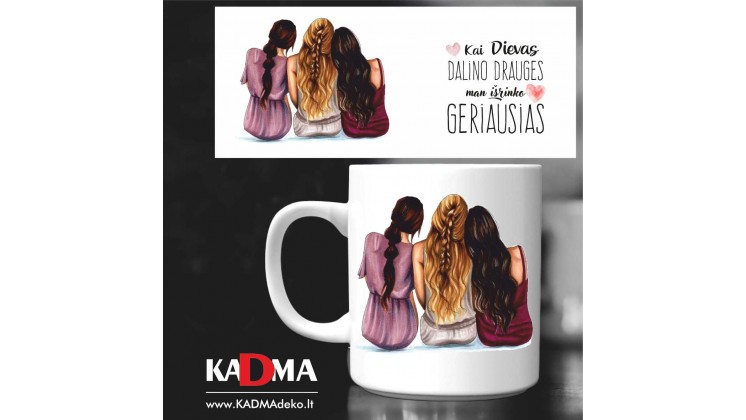 Puodelis "Kai Dievas dalino DRAUGES"