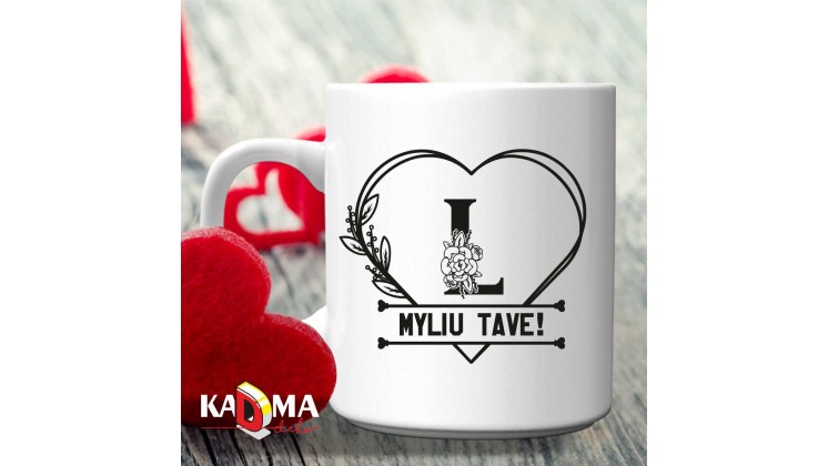 Puodelis "Myliu tave (inicialas)" Puodelis "Myliu tave (inicialas)"