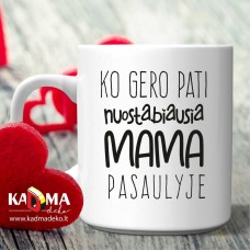 Puodelis "Ko gero pati Nuostabiausia Mama Pasaulyje "