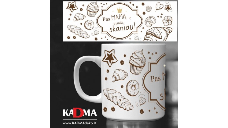 Puodelis "Pas Mamą visada skaniau"